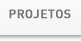 Projetos